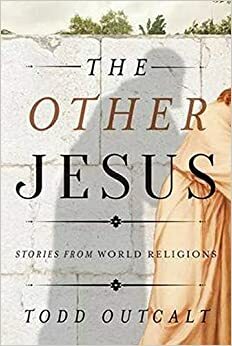 Other Jesus by Todd Outcalt
