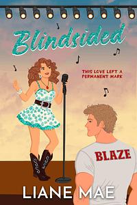 Blindesided  by Liane Mae