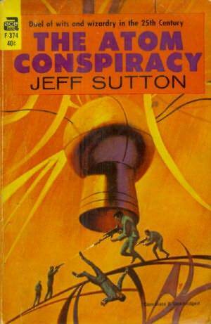 The Atom Conspiracy by Jeff Sutton