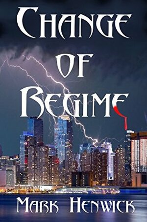 Change of Regime: An Athanate novella by Mark Henwick