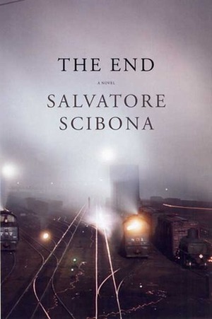 The End by Salvatore Scibona