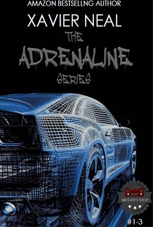 Adrenaline Series Box Set by Xavier Neal, Xavier Neal