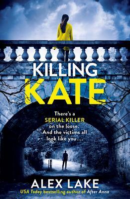 Killing Kate by Alex Lake