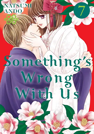 Something's Wrong With Us, Volume 7 by Natsumi Andō