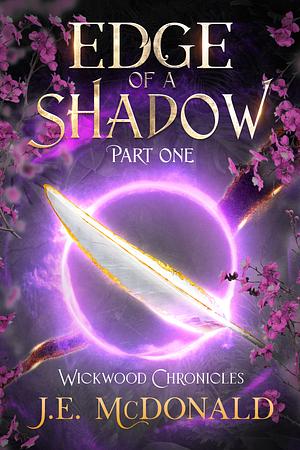 Edge of a Shadow, Part One by J.E. McDonald