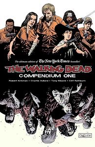 The Walking Dead: Compendium, Vol. 1 by Robert Kirkman