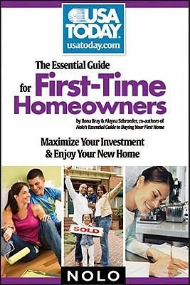 Essential Guide for First Time Homeowners by Ilona Bray, Ilona Bray, Alayna Schroeder