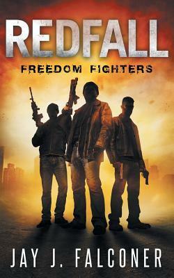 Freedom Fighters by Jay J. Falconer