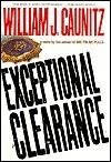Exceptional Clearance by William J. Caunitz
