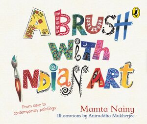 Brush with Indian Art by Mamta Nainy