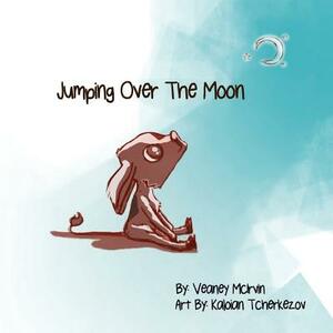 Jumping Over the Moon by Veaney McIrvin
