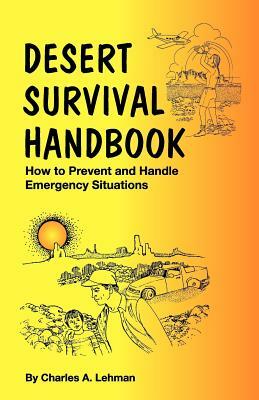 Desert Survival Handbook by Charles Lehman