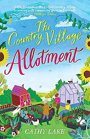 The Country Village Allotment by Cathy Lake