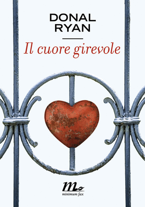 Il cuore girevole by Donal Ryan