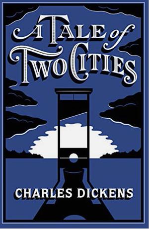 A Tale of Two Cities (Barnes & Noble Flexibound Editions) by Charles Dickens