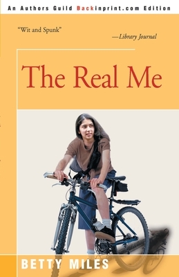 The Real Me by Betty Miles