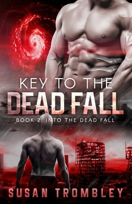 Key to the Dead Fall by Susan Trombley