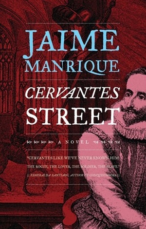 Cervantes Street by Jaime Manrique