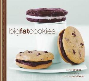 Big Fat Cookies by Elinor Klivans, Antonis Achilleos