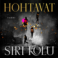 Hohtavat by Siri Kolu