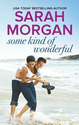 Some Kind of Wonderful by Sarah Morgan