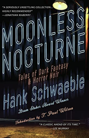Moonless Nocturne by Hank Schwaeble