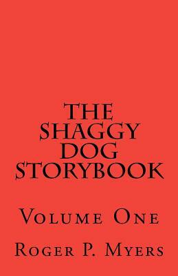 The Shaggy Dog Storybook: Volume One by Roger P. Myers