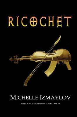 Ricochet by Michelle Izmaylov