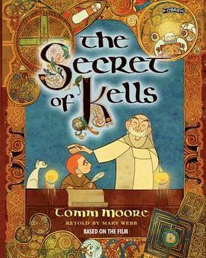 Secret of Kells by Tomm Moore, Tomm Moore