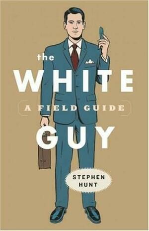 White Guy by Stephen Hunt