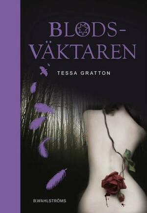 Blodsväktaren by Tessa Gratton