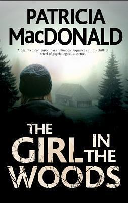 Girl in the Woods by Patricia MacDonald, Patricia MacDonald