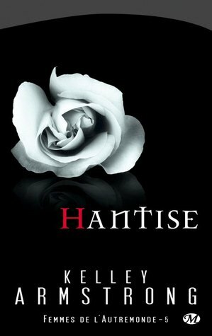 Hantise by Kelley Armstrong