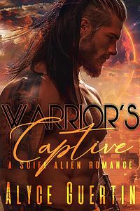 Warrior's captive by Alyce guertin