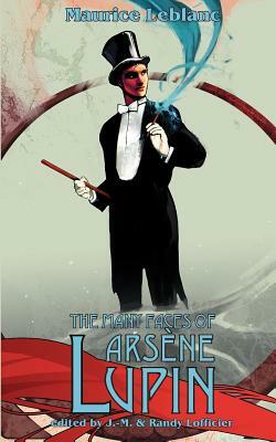 The Many Faces of Arsene Lupin by Maurice Leblanc