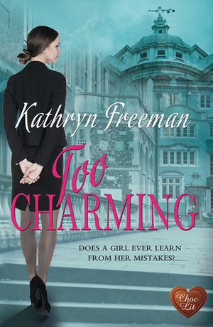 Too Charming by Kathryn Freeman