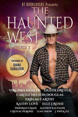 The Haunted West by Mathew Kaufman, Crystal Perkins, Leah Snow