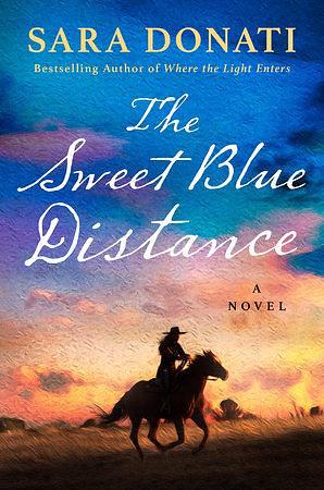 The Sweet Blue Distance by Sara Donati