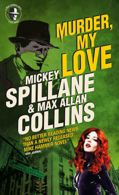 Mike Hammer - Murder, My Love by Max Allan Collins