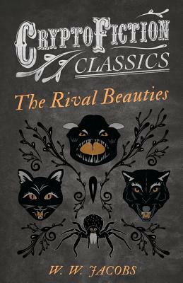 The Rival Beauties by W.W. Jacobs