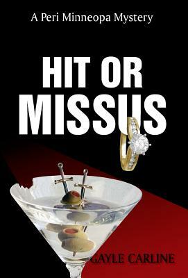 Hit or Missus by Gayle Carline