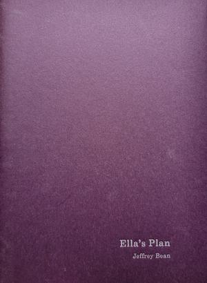 Ella's Plan by Jeffrey Bean