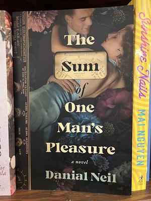 The Sum of One Man's Pleasure by Danial Neil