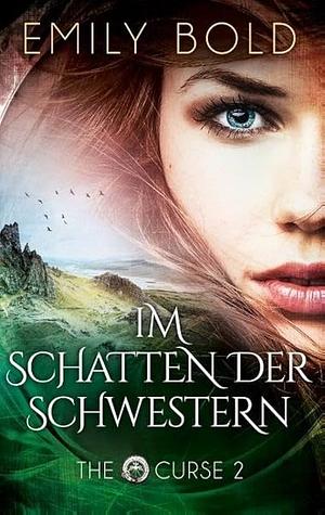 Im Schatten der Schwestern by Emily Bold