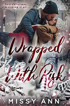 Wrapped With Risk by Missy Ann