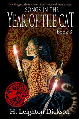 Songs in the Year of the Cat: Tails from the Upper Kingdom, Book 3 by H. Leighton Dickson