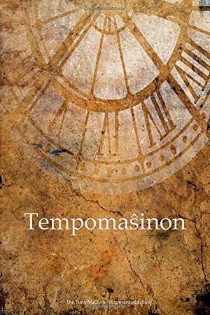 Tempomasinon: The Time Machine by Peter Williams, H.G. Wells