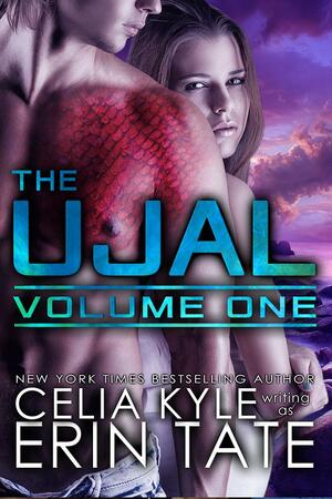 The Ujal Volume One by Celia Kyle, Erin Tate, Erin Tate