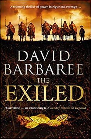 The Exiled: A powerful novel of ambition and treachery by David Barbaree, David Barbaree