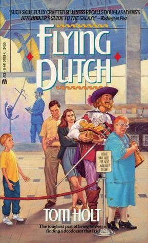 Flying Dutch by Tom Holt